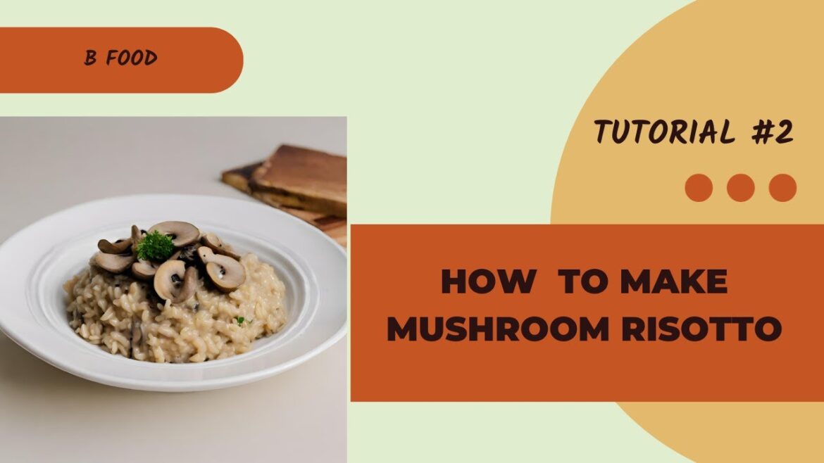 How To Make Mushroom Risotto