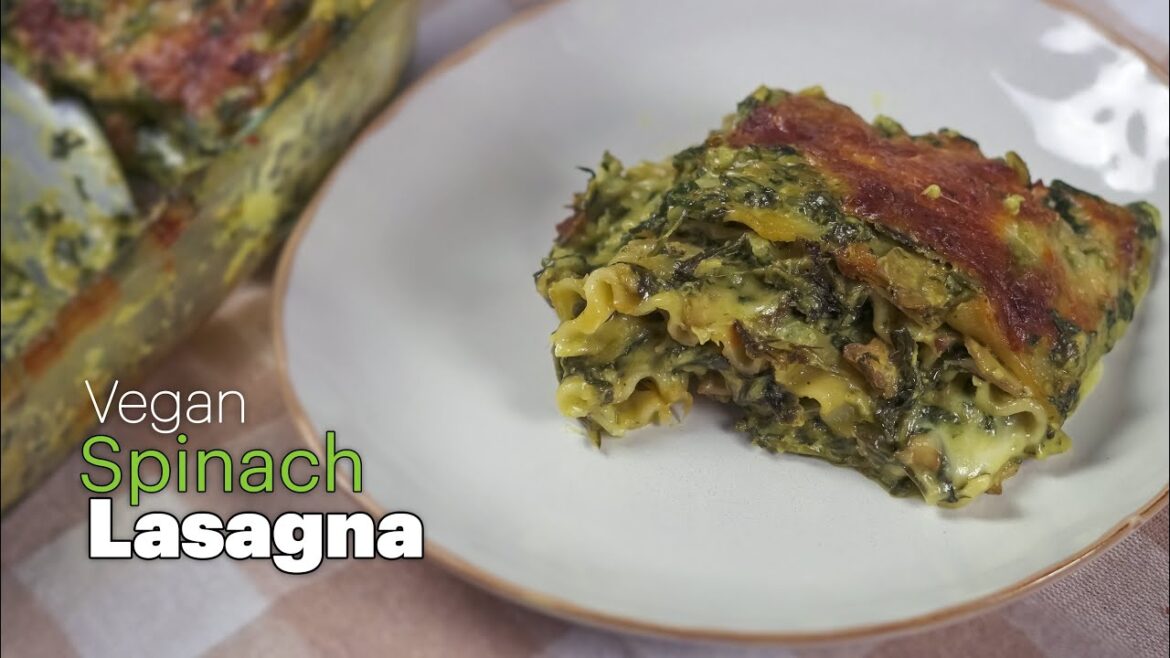 Vegan Creamy cheesy Spinach Lasagna Vegan Creamy cheesy Spinach Lasagna