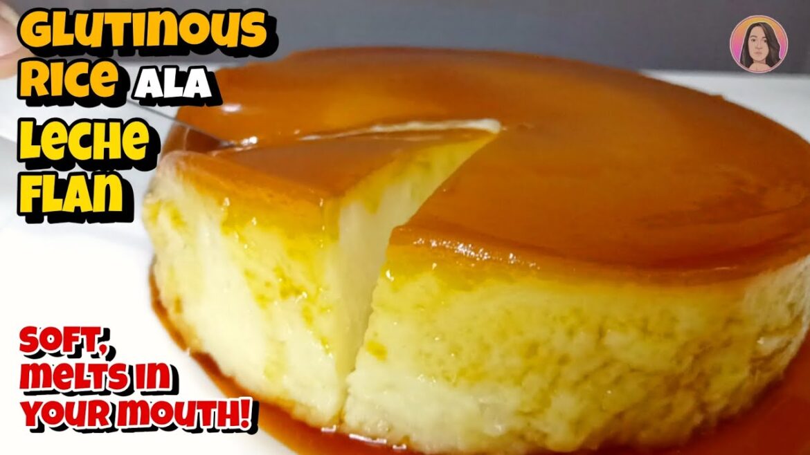 GLUTINOUS RICE ala LECHE FLAN! How to make GLUTINOUS RICE DESSERT/GLUTINOUS RICE RECIPE/KAKANIN