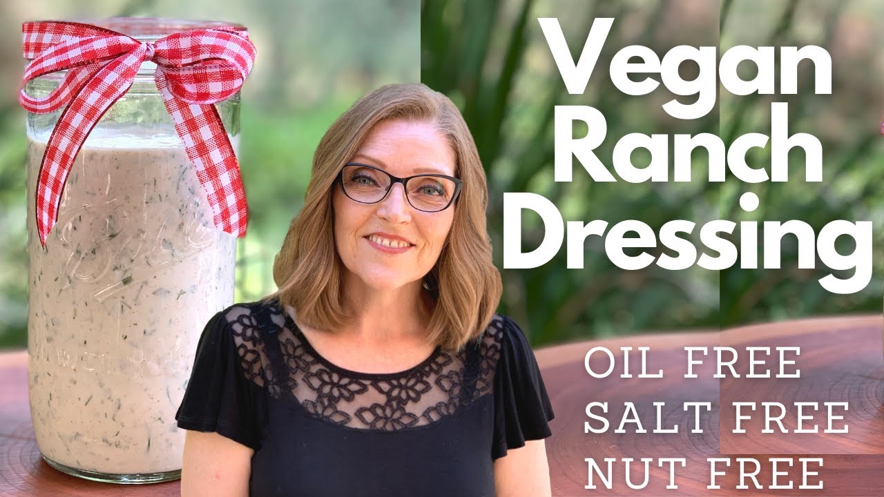 Vegan Ranch Dressing Oil Free, Salt Free, Nut Free and Delicious