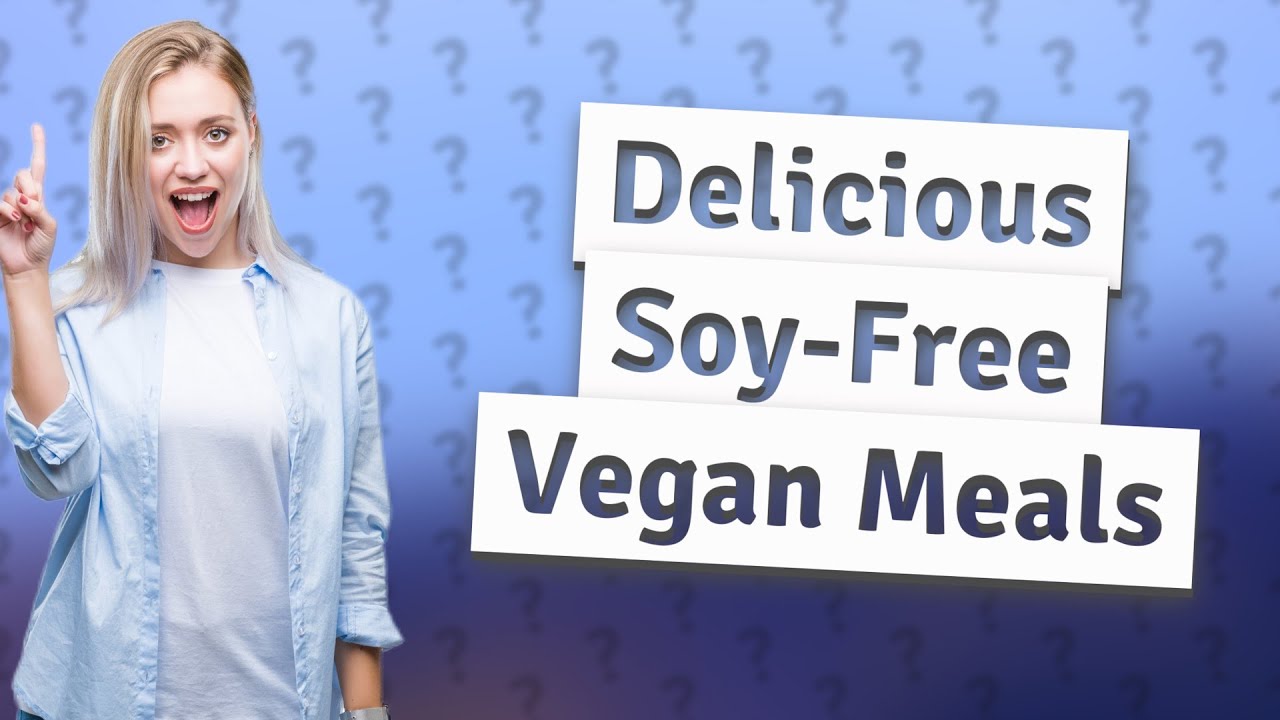 How Can I Prepare SoyFree, HighProtein Vegan Meals with Macros