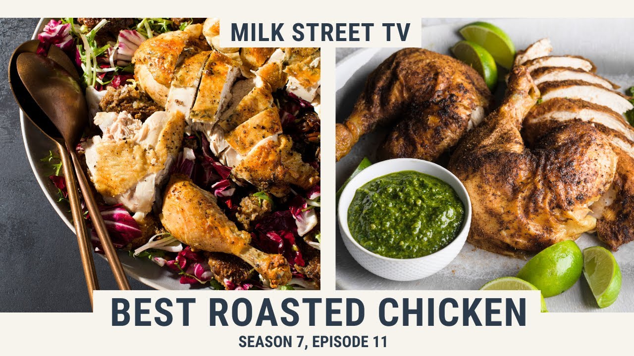 Best Roasted Chicken Milk Street TV Season 7, Episode 11 Dining and