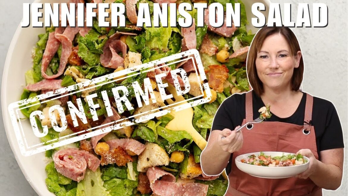 The Actual Jennifer Aniston Salad as Told By Her!