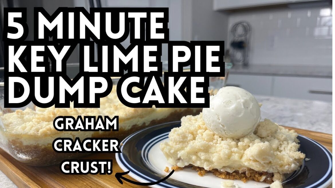 EASY Key Lime Pie Dump Cake Recipe w/ Graham Cracker Crust!