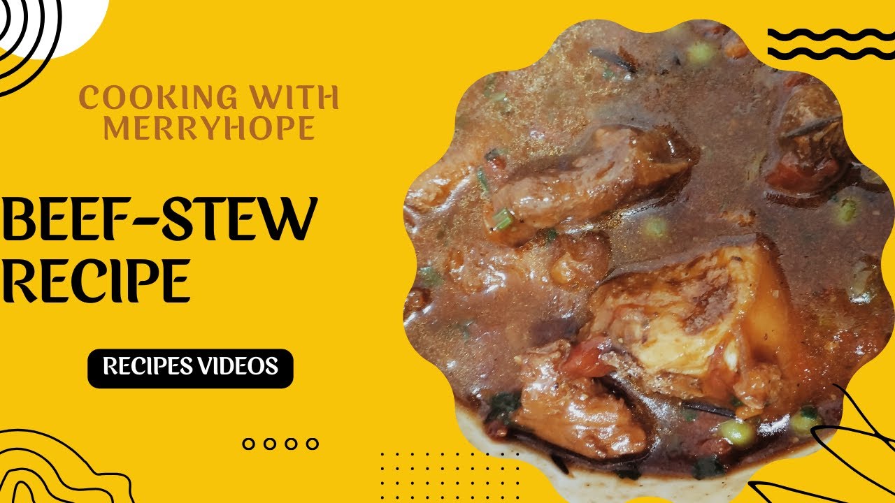 Get Your Beef Stew Fix With This Easy Tutorial!!MERRYHOPE RECIPES