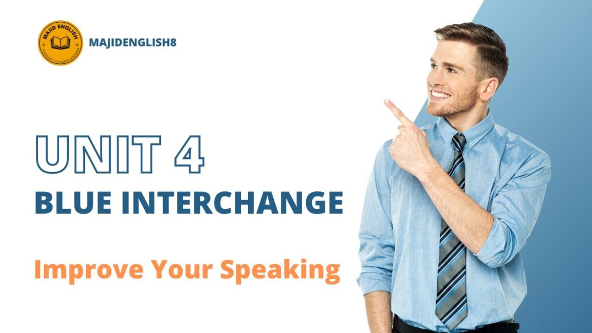 Blue Interchange UNIT 4 Blue Interchange UNIT 4
