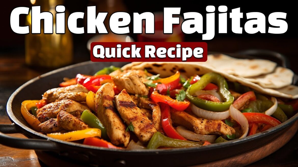 Quick Recipe of Chicken Fajitas | 2 Minute Recipe with Ingredients Quick Recipe of Chicken Fajitas | 2 Minute Recipe with Ingredients