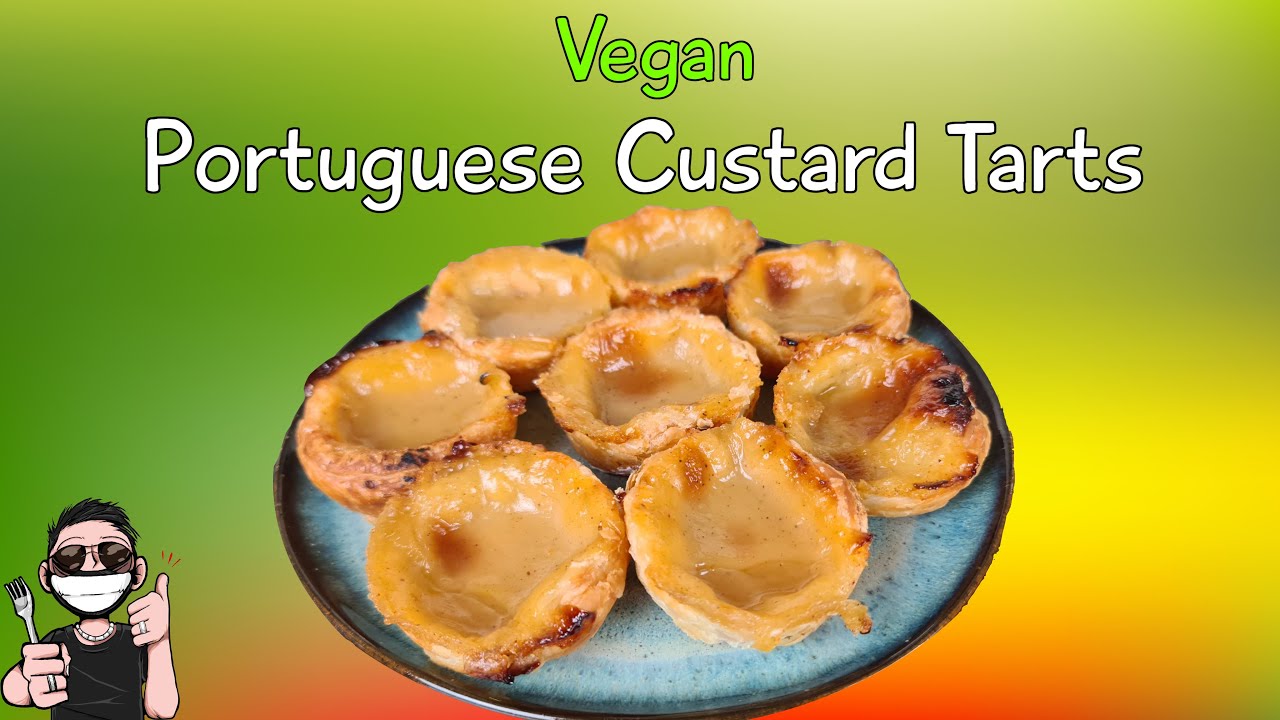 Vegan Portuguese Custard Tarts recipe Pasteis De Nata Dining and