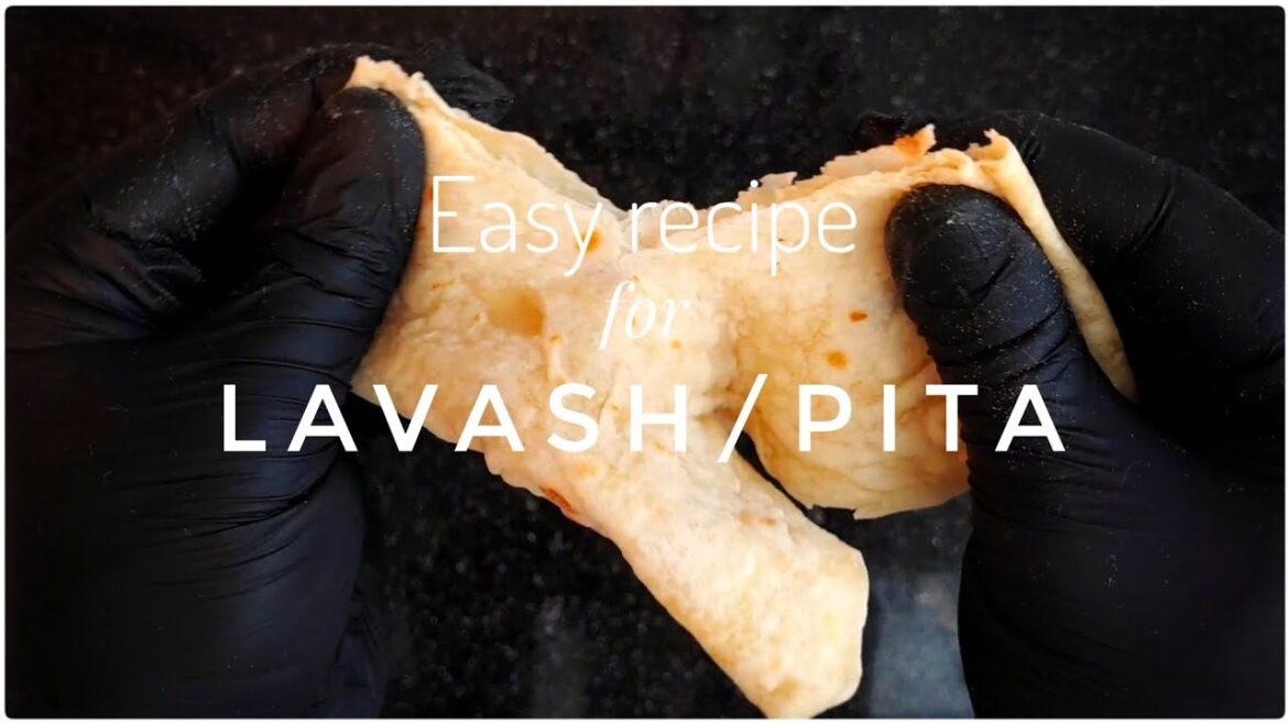 Easy recipe for LAVASH / PITA
