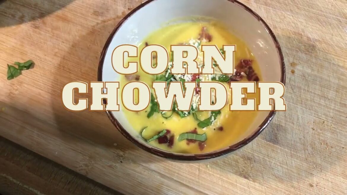 CORN CHOWDER RECIPE. PERFECT for the HOLIDAYS!