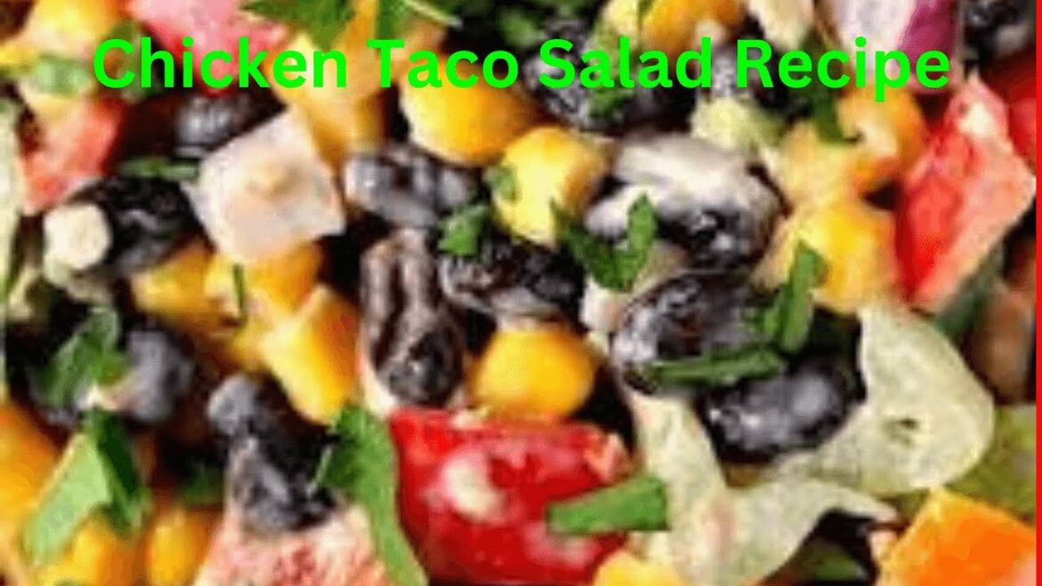 Chicken Taco Salad Recipe Chicken Taco Salad Recipe