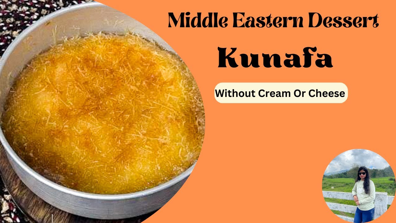 Easy Middle Eastern Dessert Kunafa Recipe(Knafeh) Kunafa Without