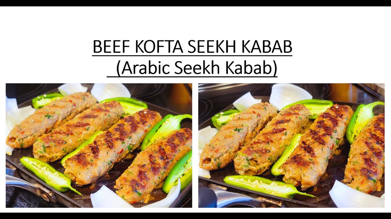 Beef Kofta Tawa Seekh Kabab (Original Arabic Restaurant Recipe) By AJ