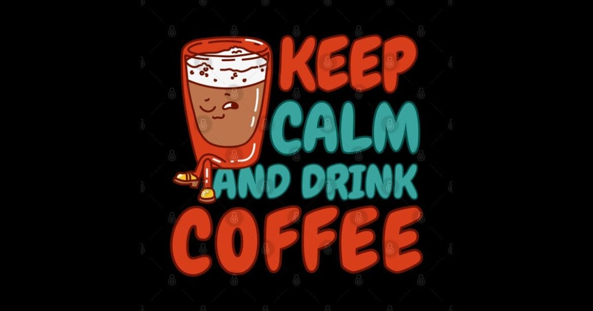 Keep Calm And Drink Coffee Mug