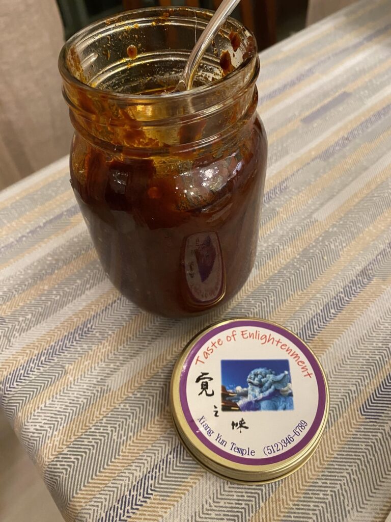 The best chili oil… exists at our very own Fo Guang Shan temple in Austin, homemade by the nuns
