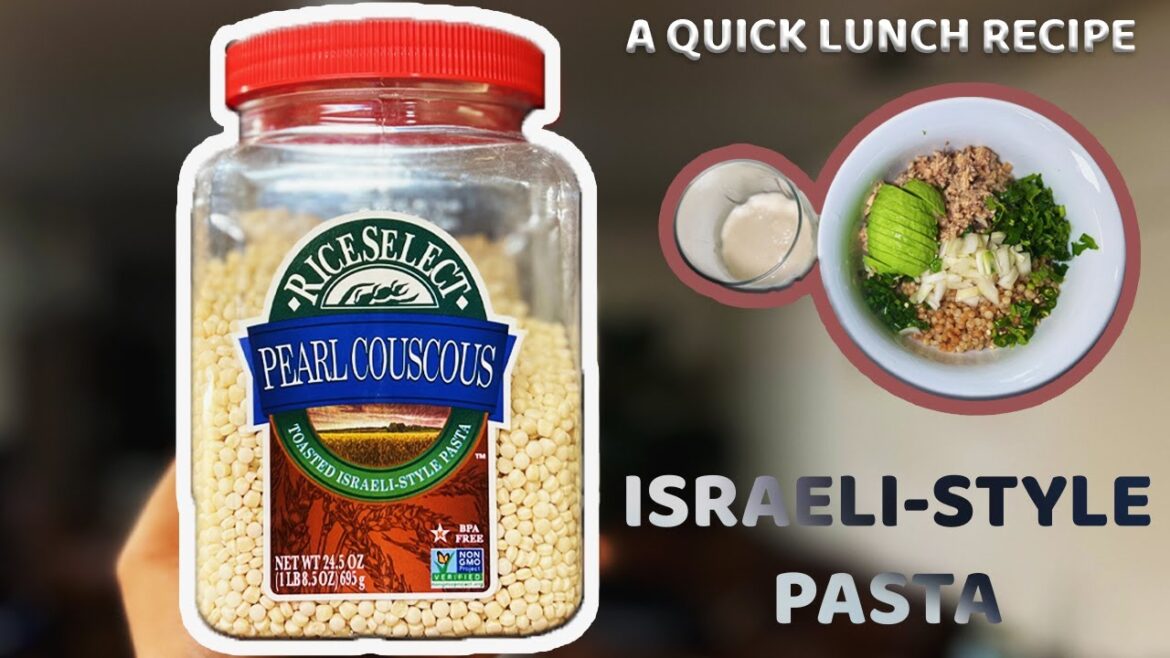 Couscous salad | Israeli Style Pasta |