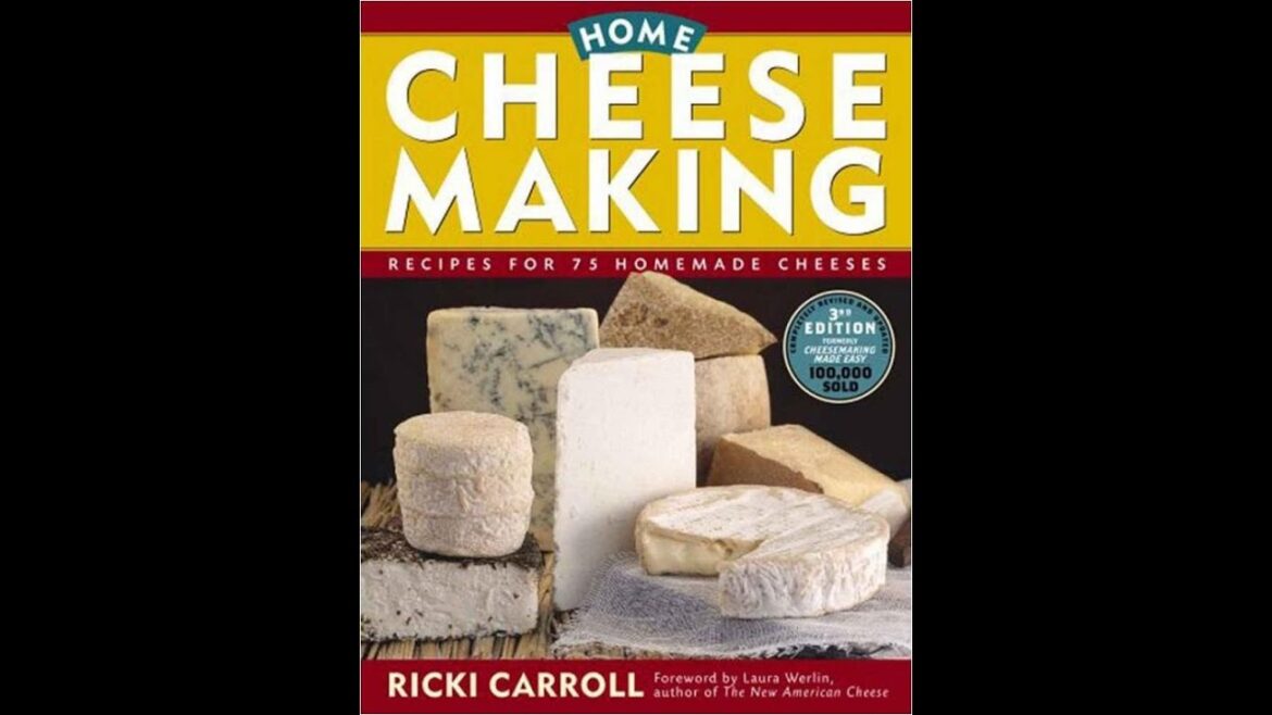 Home Cheese Making Recipes for 75 Homemade Cheeses Home Cheese Making Recipes for 75 Homemade Cheeses