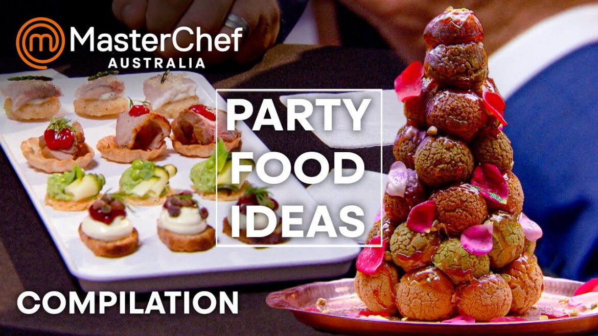 Party Food Ideas | MasterChef Australia | MasterChef World Party Food Ideas | MasterChef Australia | MasterChef World