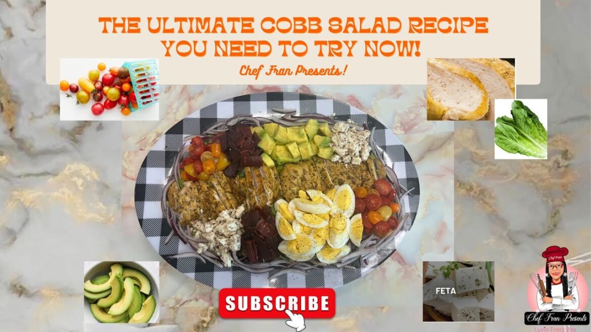 The Ultimate Cobb Salad Recipe You Need to Try Now