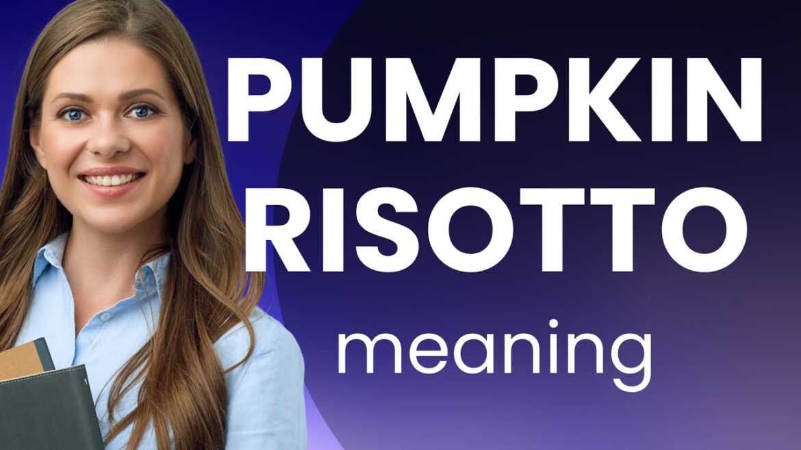 Delicious and Easy: Making Pumpkin Risotto
