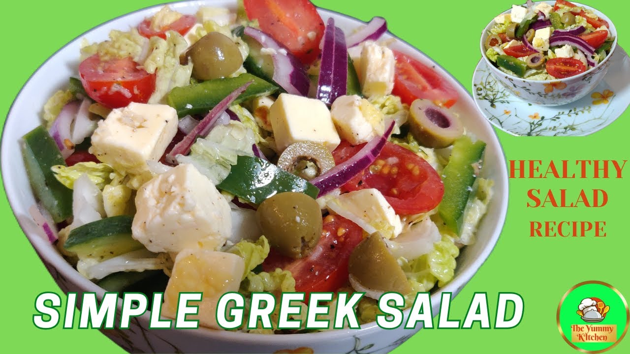 GREEK SALAD HEALTHY SALAD GREEK SALAD RECIPE SALAD FOR WEIGHT