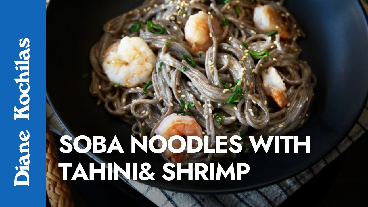 Soba Noodles With Tahini And Shrimp Dining and Cooking
