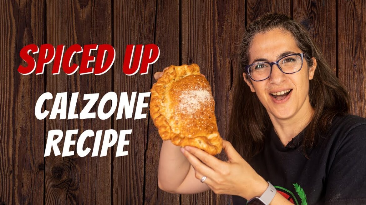 New CALZONE Recipe: Deliciously Spiced Up!
