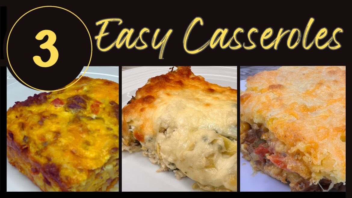 Three Easy Budget Friendly Casseroles