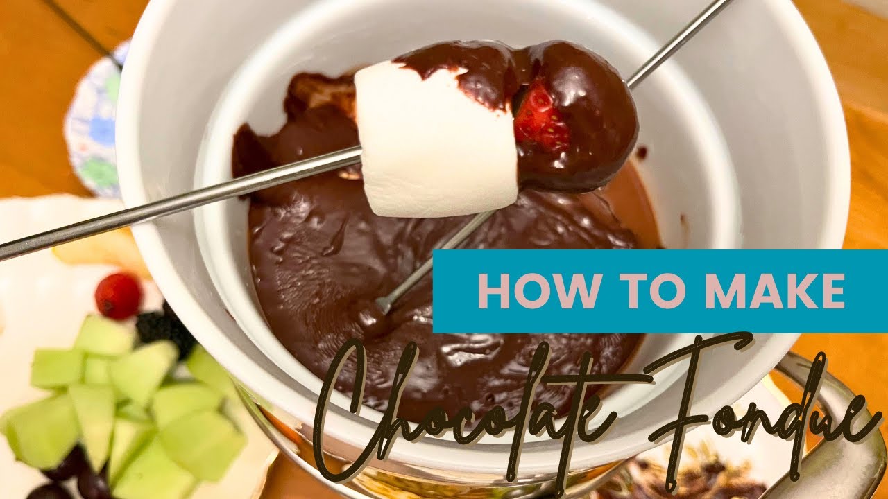 How to make chocolate fondue Dining and Cooking