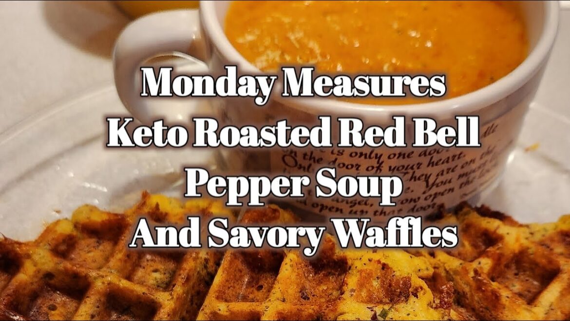 Keto Roasted Red Bell Pepper Soup and Savory Waffles Keto Roasted Red Bell Pepper Soup and Savory Waffles