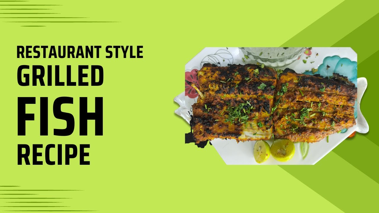 Delicious Grilled Fish Recipe by Sheikh Foods | Restaurant Style