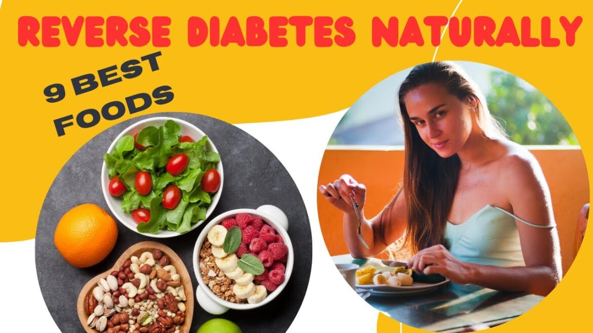 9 Amazing Foods for people with DIABETES - REVERSED NATURALLY!!
