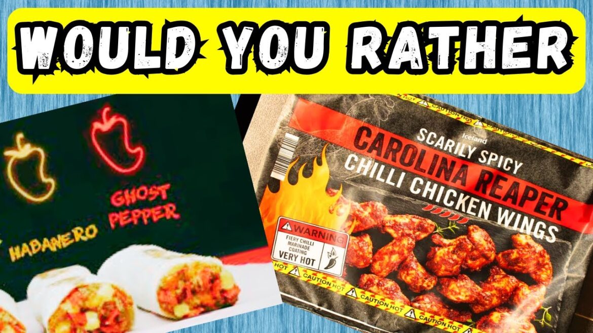 Would You Rather Spicy Food - Pick One Kick One Spicy Food