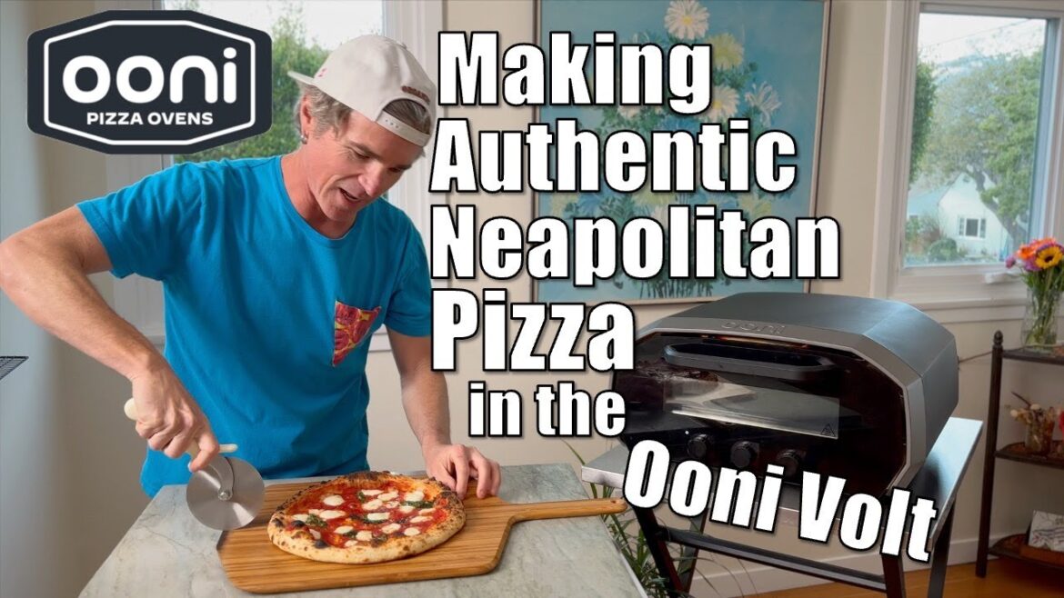 Making Neapolitan Pizza with the Ooni Volt Pizza Oven