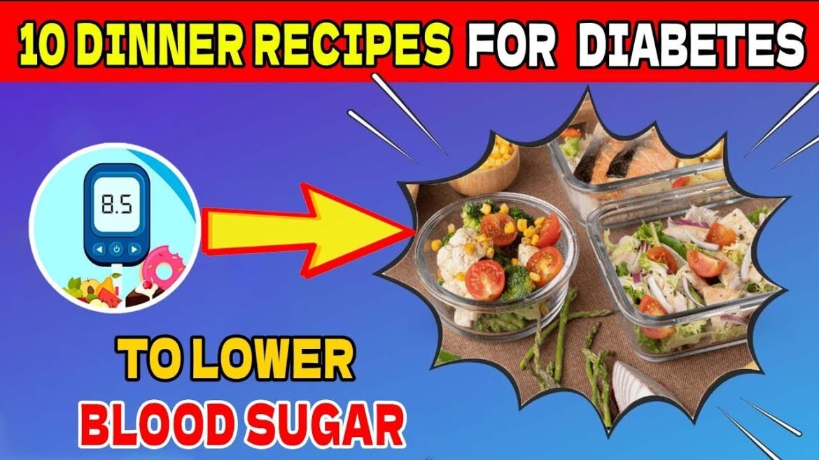 10 Delicious Dinner Recipes To Control Diabetes | #diabetes | Health And Beauty