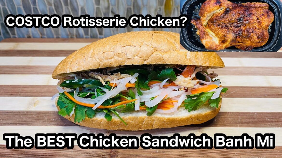 The BEST Vietnamese Chicken Sandwich Banh Mi From Costco Rotisserie Chicken