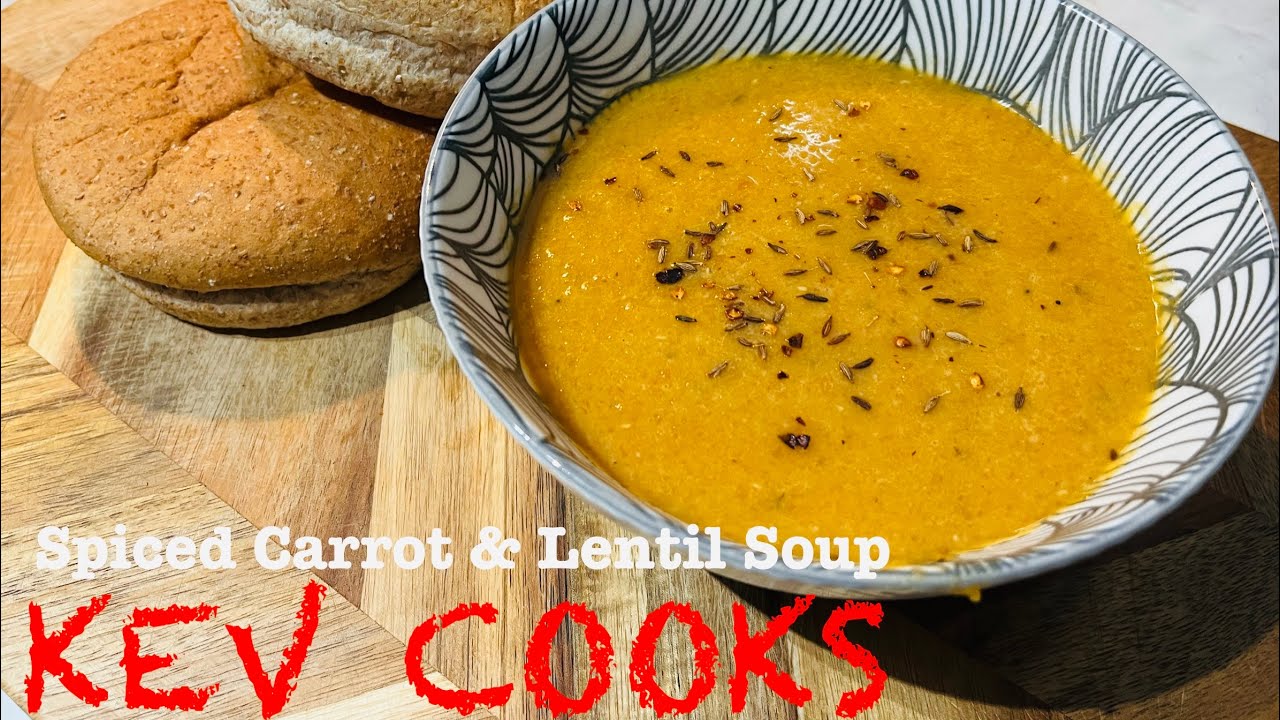 1 KEV COOKS HOW TO MAKE SPICED CARROT AND LENTIL SOUP SPICY 