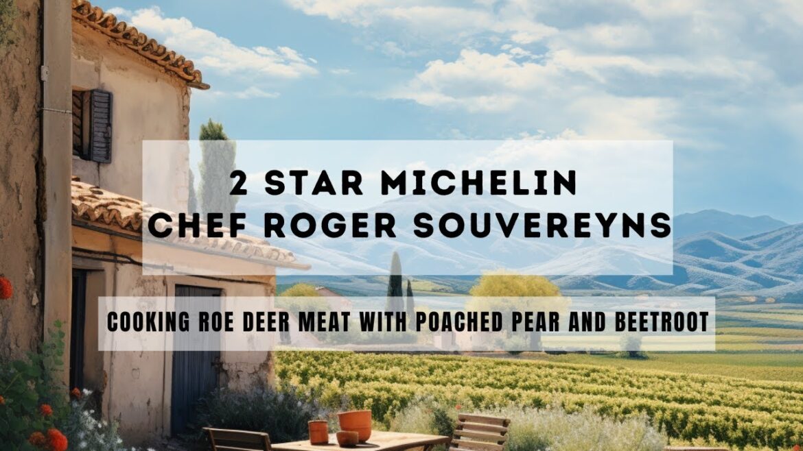 Roe deer meat with poached pear and beetroot by 2 Star Michelin Chef Roger Souvereyns