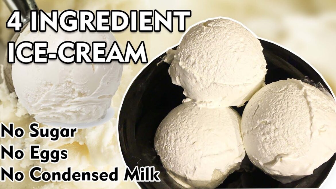 Homemade Vanilla Ice-cream | Only 4 Ingredients | No Eggs , No condensed Milk, No Sugar. Best taste!