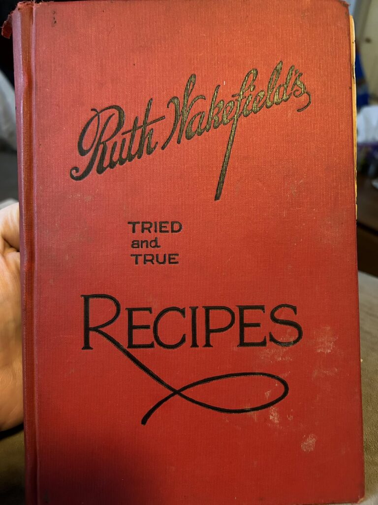 Ruth Wakefield’s Tried and True Recipes -1938 - The Cookies!!