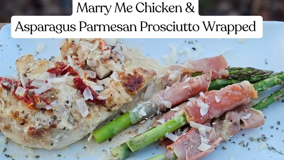 Blackstone Marry Me Chicken & Asparagus Parmesan Prosciutto Wrapped