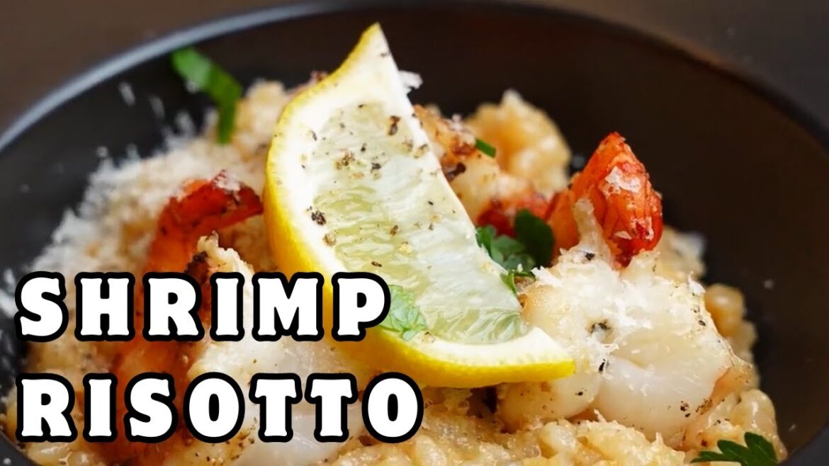 Deliciously creamy shrimp risotto recipe to satisfy your cravings