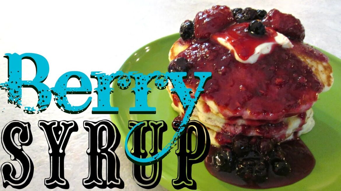 Berry Syrup - Strawberry, Raspberry and Blueberry Syrup - PoorMansGourmet