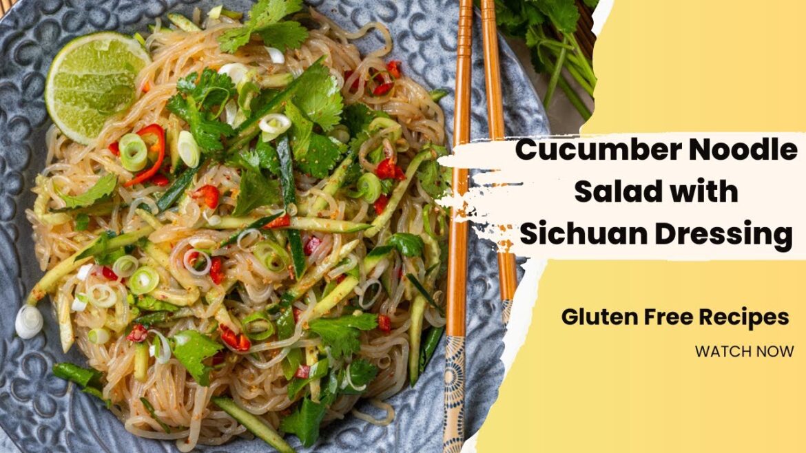 Cucumber Noodle Salad with Sichuan Dressing, Gluten-Free Recipes