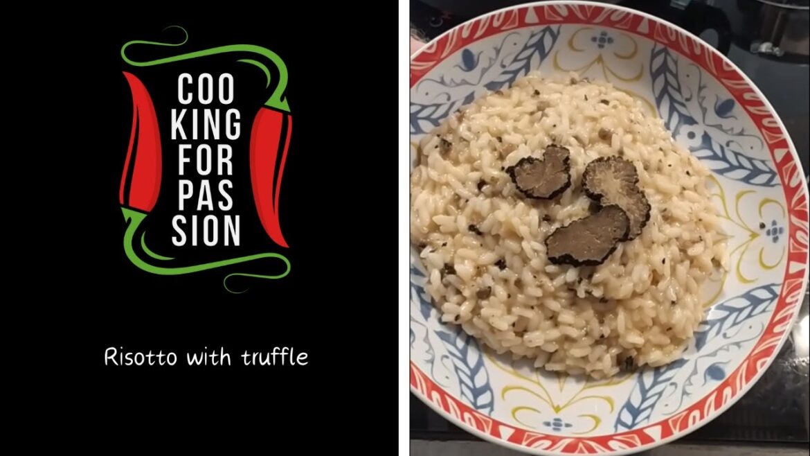 How to Make a Truffle Risotto / Cooking for Passion 23 How to Make a Truffle Risotto / Cooking for Passion 23
