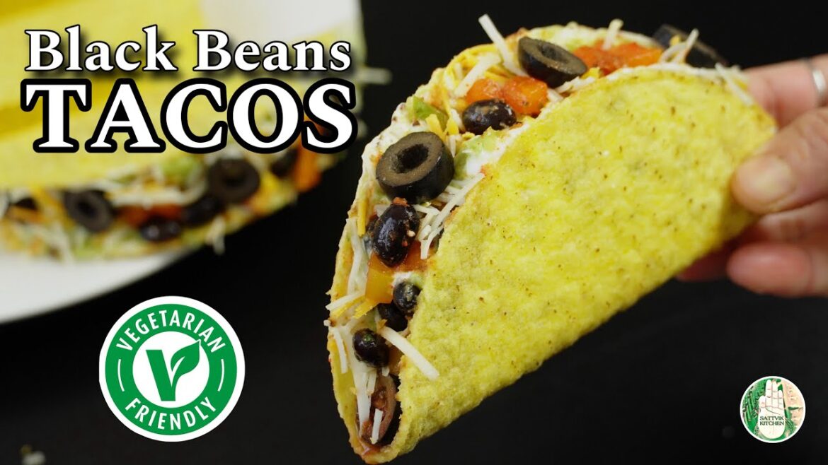 Mexican Black Beans Tacos Recipe! Authentic Vegetarian recipe You will love it - Sattvik Kitchen