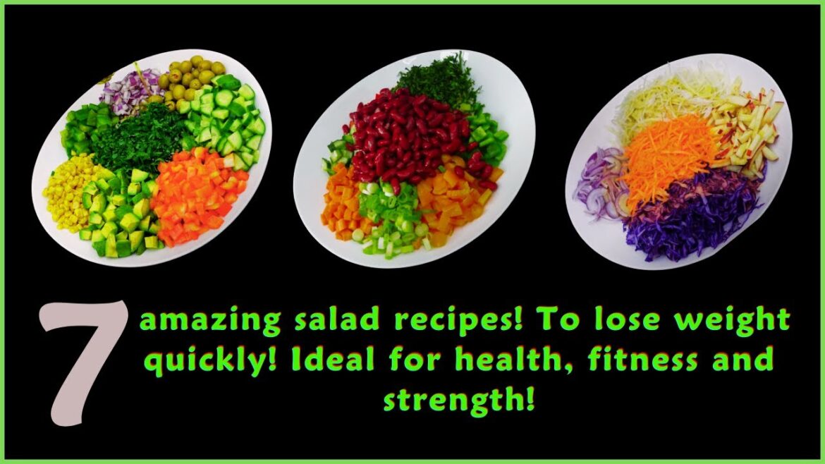 7 amazing salad recipes! To lose weight quickly! Ideal for health, fitness and strength! 7 amazing salad recipes! To lose weight quickly! Ideal for health, fitness and strength!