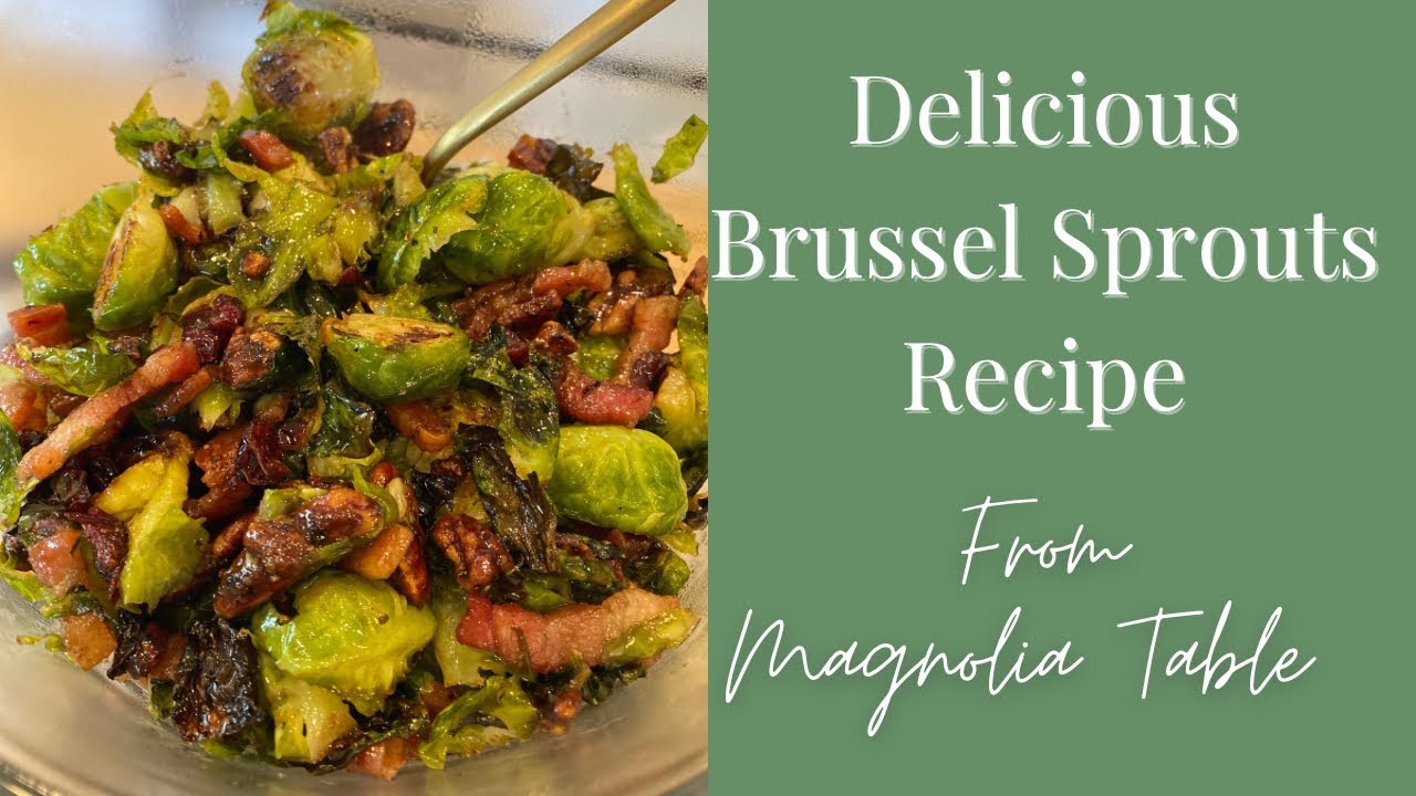 Joanna Gaines Brussel Sprouts Recipe Magnolia Table Holiday Side Dish Dining and Cooking