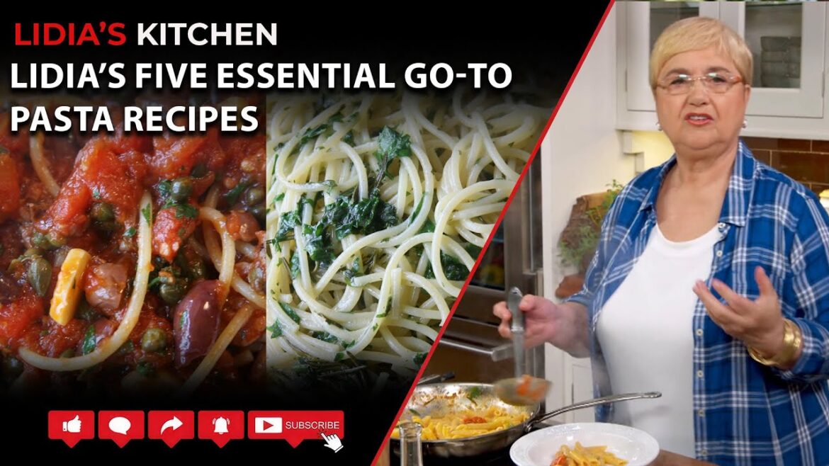 Lidia's Five Essential Simple Pasta Recipes