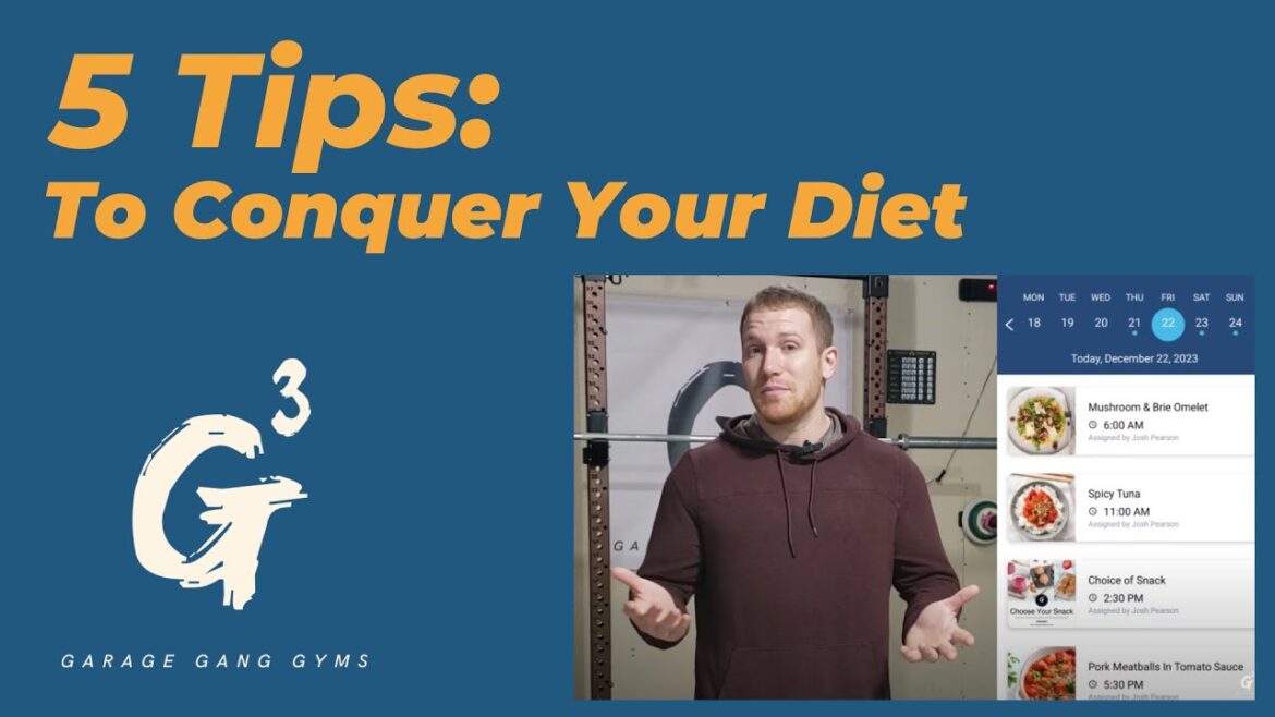 5 Tips to Conquer Any Diet or Nutrition Plan 5 Tips to Conquer Any Diet or Nutrition Plan
